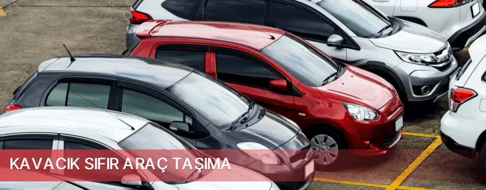 Kavacık İlçemi Sıfır Araç Taşıma